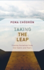 Image for Taking the Leap : Freeing Ourselves from Old Habits and Fears