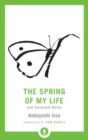 Image for The Spring of My Life : And Selected Haiku