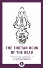Image for The Tibetan Book of the Dead : The Great Liberation through Hearing in the Bardo
