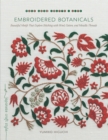 Image for Embroidered Botanicals : Beautiful Motifs That Explore Stitching with Wool, Cotton, and Metalic Threads