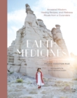 Image for Earth medicines  : ancestral wisdom, healing recipes, and wellness rituals from a curandera