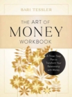 Image for The art of money workbook  : a three-step plan to transform your relationship with money