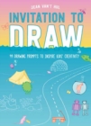 Image for Invitation to draw  : 99 drawing prompts to inspire kids&#39; creativity