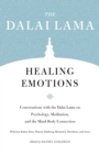 Image for Healing Emotions : Conversations with the Dalai Lama on Psychology, Meditation, and the Mind-Body Connection