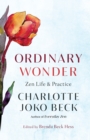 Image for Ordinary wonder  : Zen life and practice