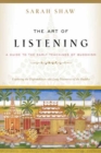 Image for The art of listening  : a guide to the early teachings of Buddhism