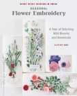 Image for Seasonal flower embroidery  : a year of stitching wild blooms and botanicals