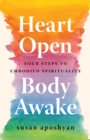 Image for Heart Open, Body Awake
