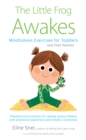 Image for The little frog awakes  : mindfulness exercises for toddlers (and their parents)