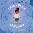 Image for I Am a Force of Nature