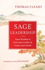 Image for Sage leadership  : Taoist wisdom to overcome conflict and create a just world