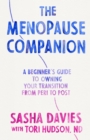 Image for The Menopause Companion : A Beginner&#39;s Guide to Owning Your Transition, from Peri to Post