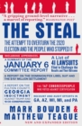Image for The steal  : the attempt to overturn the 2020 election and the people who stopped it