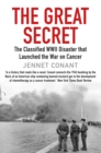 Image for The great secret  : the classified World War II disaster that launched the war on cancer