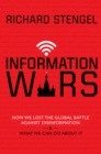 Image for Information wars  : how we lost the global battle against disinformation and what we can do about it