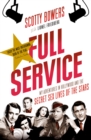 Image for Full service  : my adventures in Hollywood and the secret sex lives of the stars