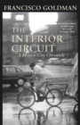 Image for The interior circuit  : a Mexico City chronicle