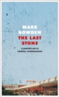 Image for The last stone  : a masterclass in criminal interrogation