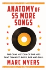Image for Anatomy of 55 more songs  : the oral history of 55 hits that changed rock, R&amp;B and soul