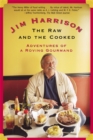 Image for The raw and the cooked: adventures of a roving gourmand