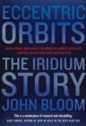 Image for Eccentric orbits: the Iridium story