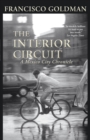 Image for The interior circuit: a Mexico City chronicle