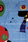Image for The Phantom of the Ego : Modernism and the Mimetic Unconscious