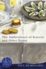 Image for The Ambivalence of Scarcity and Other Essays