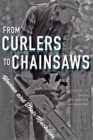 Image for From Curlers to Chainsaws