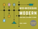 Image for Mid-Michigan modern  : from Frank Lloyd Wright to Googie