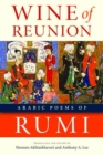 Image for Wine of Reunion : Arabic Poems of Rumi