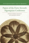 Image for Papers of the Forty-Seventh Algonquian Conference