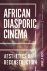 Image for African diasporic cinema  : aesthetics of reconstruction
