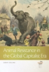 Image for Animal Resistance in the Global Capitalist Era