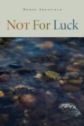 Image for Not for luck