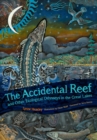 Image for The accidental reef and other ecological odysseys in the Great Lakes