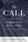 Image for The call  : eloquence in the service of truth