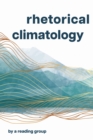 Image for Rhetorical Climatology