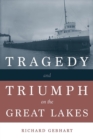 Image for Tragedy and Triumph on the Great Lakes