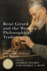 Image for Rene Girard and the Western Philosophical Tradition, Volume 1