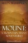 Image for Mount - A Mountain Man&#39;s Adventures