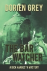 Image for The Bar Watcher (A Dick Hardesty Mystery, #3)
