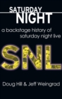 Image for Saturday Night : A Backstage History of Saturday Night Live