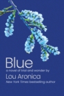 Image for Blue : A Novel of Trial and Wonder