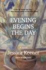 Image for Evening Begins the Day : A Novel