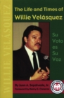 Image for Life and Times of Willie Velasquez