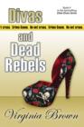 Image for Divas And Dead Rebels