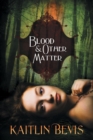 Image for Blood and Other Matter