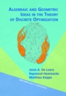 Image for Algebraic and Geometric Ideas in the Theory of Discrete Optimization
