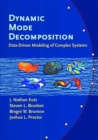 Image for Dynamic mode decomposition  : data-driven modeling of complex systems